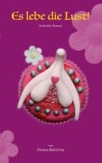 Cover-Bild zum Titel 'Es lebe die Lust!' von 'Donna BellaVita'