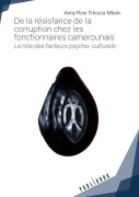 Cover-Bild zum Titel 'De la résistance de la corruption chez les fonctionnaires camerounais' von 'Anny Flore Tchouta Mbiah'