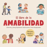 Cover-Bild zum Titel 'El libro de la amabilidad' von 'Catherine Stephenson, Hiruni Kariyawasam'