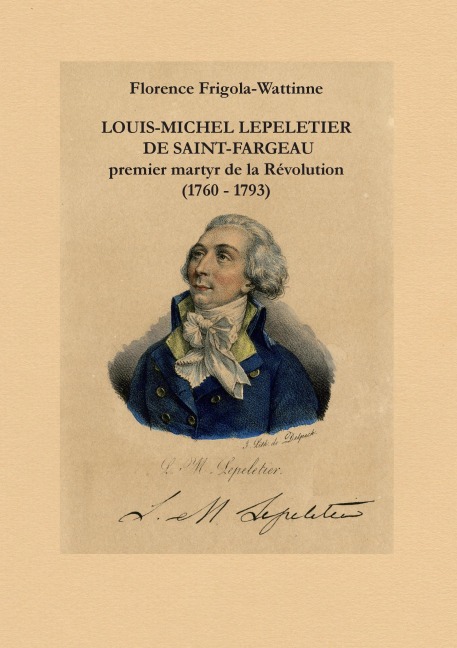 Louis Michel Lepeletier de Saint-Fargeau - Florence Frigola-Wattinne