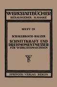 Cover-Bild zum Titel 'Schnittkraft-und Drehmomentmesser für Werkzeugmaschinen' von 'Heinrich Balzer, Heinrich Schallbroch'