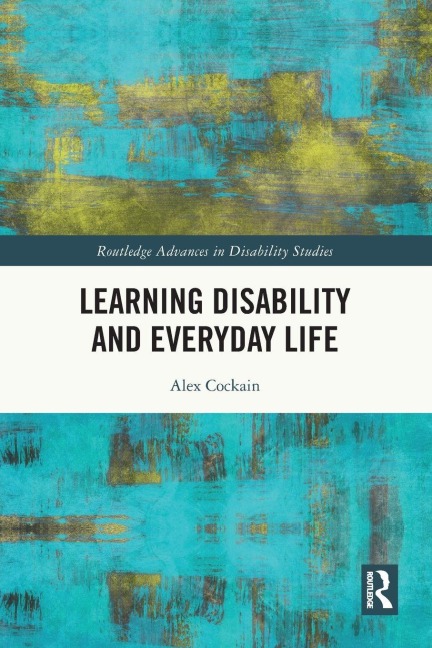 Learning Disability and Everyday Life - Alex Cockain