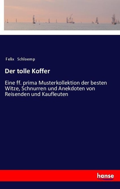 Der tolle Koffer - Felix Schloemp