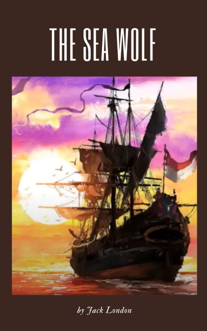 The Sea Wolf - Jack London