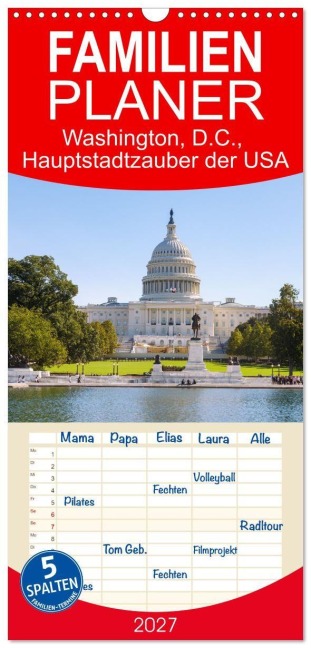 Familienplaner 2027 - Washington, D.C., Hauptstadtzauber der USA mit 5 Spalten (Wandkalender, 21 x 45 cm) CALVENDO - Hanna Wagner