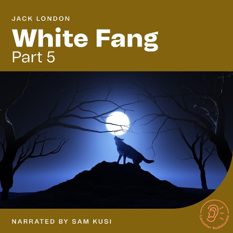 White Fang (Part 5) - Jack London