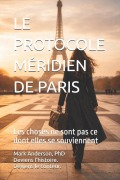 Cover-Bild zum Titel 'Le Protocole Méridien de Paris' von 'Mark Anderson'