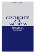 Cover-Bild zum Titel 'Geschichte Altamerikas' von 'Hanns J. Prem'