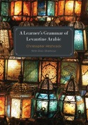 Cover-Bild zum Titel 'A Learner's Grammar of Levantine Arabic' von 'Christopher Hitchcock'