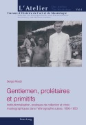 Cover-Bild zum Titel 'Gentlemen, prolétaires et primitifs' von 'Serge Reubi'