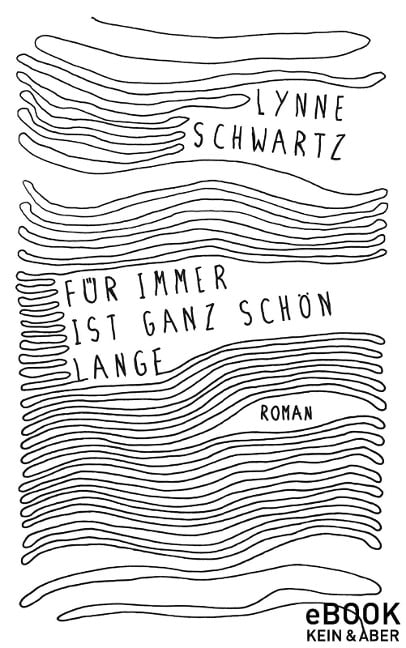 Für immer ist ganz schön lange - Lynne Sharon Schwartz