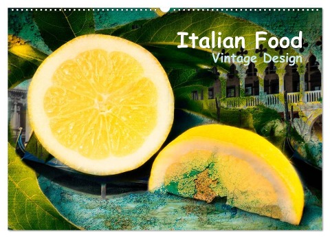 Italian Food - Vintage Design (Wandkalender 2024 DIN A2 quer), CALVENDO Monatskalender - Carmen Steiner