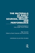 Cover-Bild zum Titel 'The Materials of Early Theatre: Sources, Images, and Performance' von 'Meg Twycross'
