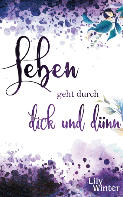 Leben geht durch dick und dünn - Lily Winter
