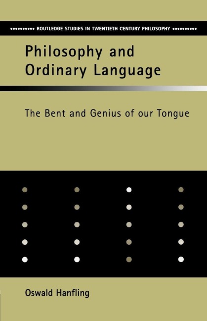 Philosophy and Ordinary Language - Oswald Hanfling