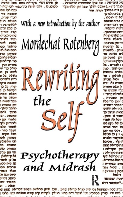 Rewriting the Self - Mordechai Rotenberg