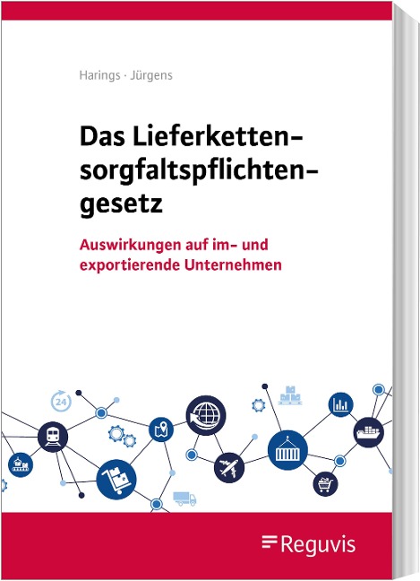Das Lieferkettensorgfaltspflichtengesetz - Lothar Harings, Max Jürgens
