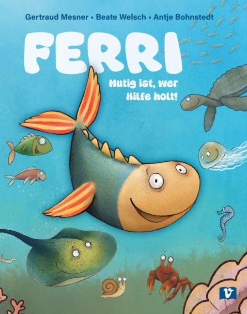 Ferri. Bilderbuch - Gertraud Mesner, Beate Welsch