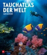 Cover-Bild zum Titel 'Tauchatlas der Welt' von 'Jack Jackson'