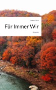 Cover-Bild zum Titel 'Für Immer Wir. by story.one' von 'Handan Hircin'