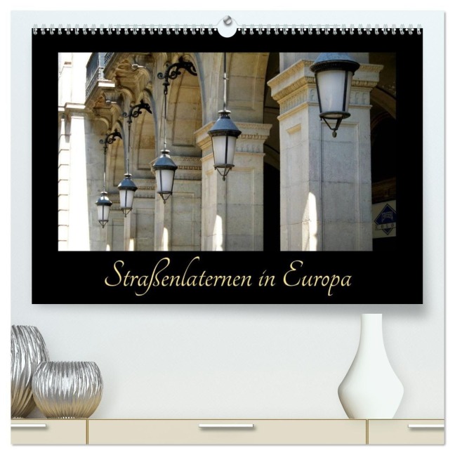 Straßenlaternen in Europa (hochwertiger Premium Wandkalender 2026 DIN A2 quer), Kunstdruck in Hochglanz - Nicola Furkert