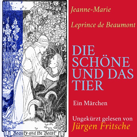 Jeanne-Marie Leprince de Beaumont: Die Schöne und das Tier - Jeanne-Marie Leprince De Beaumont