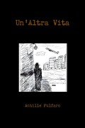 Cover-Bild zum Titel 'Un'Altra Vita' von 'Achille Fulfaro'