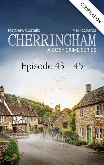 Cherringham - Episode 43-45 - Matthew Costello, Neil Richards