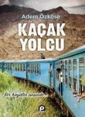 Cover-Bild zum Titel 'Kacak Yolcu' von 'Adem Özköse'