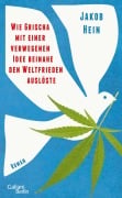 Cover-Bild zum Titel 'Wie Grischa mit einer verwegenen Idee beinahe den Weltfrieden auslöste' von 'Jakob Hein'