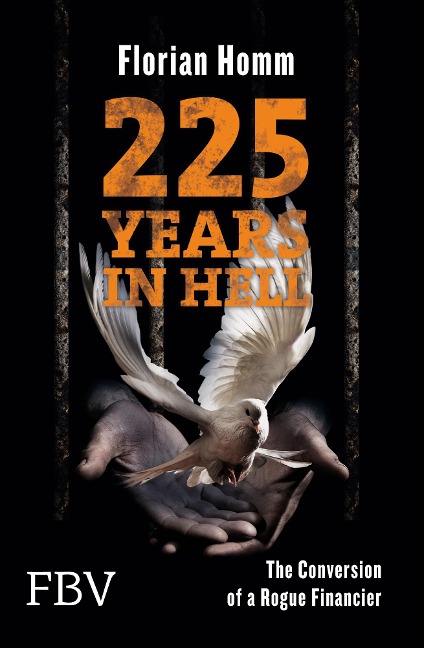 225 Years in Hell - Florian Homm