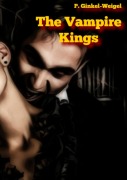 Cover-Bild zum Titel 'The Vampire Kings' von 'Patrick Ginkel-Weigel'