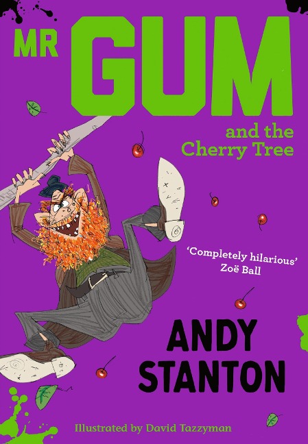 Mr Gum and the Cherry Tree - Andy Stanton