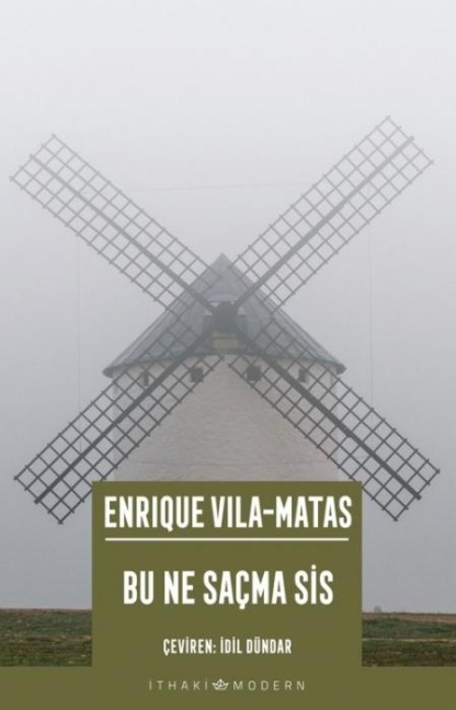 Bu Ne Sacma Sis - Enrique Vila-Matas