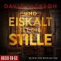Cover-Bild zum Titel 'Und eiskalt ist die Stille' von 'David Jackson'