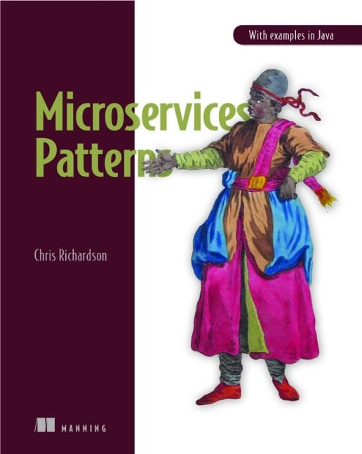 Microservice Patterns - Chris Richardson