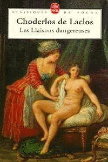 Les liaisons dangereuses - Choderlos de Laclos