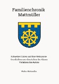 Familienchronik Mattmüller - Walter Mattmüller