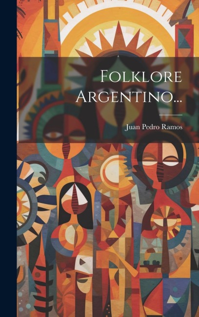 Folklore Argentino... - Juan Pedro Ramos