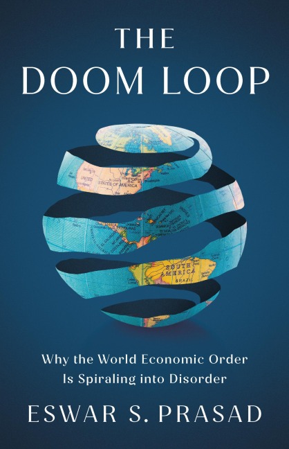 The Doom Loop - Eswar S Prasad