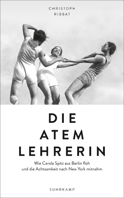 Die Atemlehrerin - Christoph Ribbat