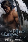 Cover-Bild zum Titel 'Fall Into Darkness (In die Dunkelheit fallen)' von 'Valerie Twombly'