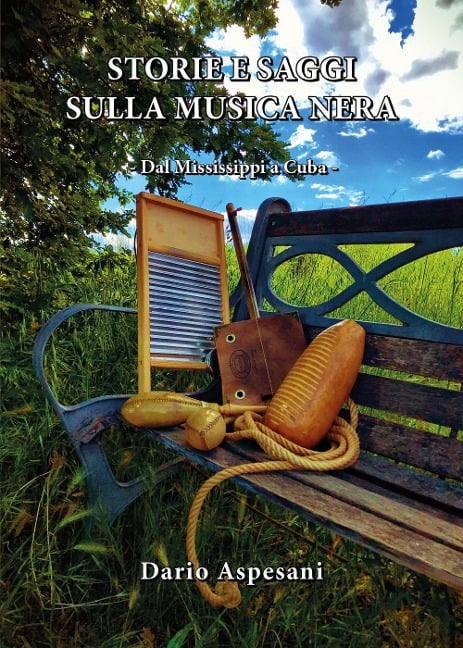 Storie e saggi sulla musica nera. Dal Mississippi a Cuba - Dario Aspesani
