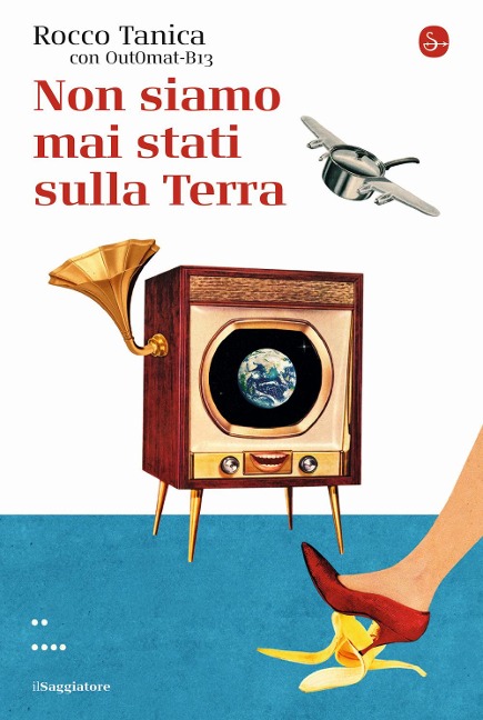 Non siamo mai stati sulla Terra - Rocco Tanica