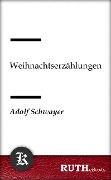Cover-Bild zum Titel 'Weihnachtserzählungen' von 'Adolf Schwayer'