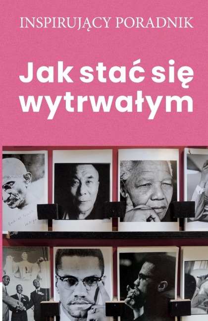 Jak sta¿ si¿ wytrwa¿ym - Andrzej Moszczy¿ski