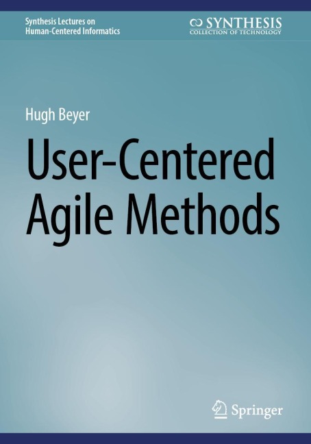 User-Centered Agile Methods - Hugh Beyer