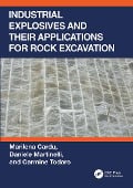 Cover-Bild zum Titel 'Industrial Explosives and their Applications for Rock Excavation' von 'Marilena Cardu, Daniele Martinelli, Carmine Todaro'
