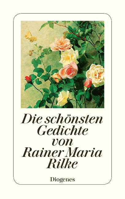 Die schönsten Gedichte von Rainer Maria Rilke - Rainer Maria Rilke