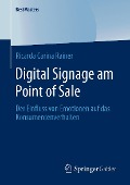 Cover-Bild zum Titel 'Digital Signage am Point of Sale' von 'Ricarda Carina Rainer'